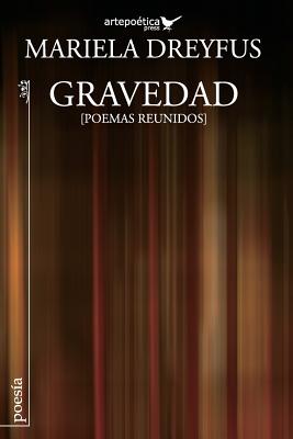 Gravedad: Poemas reunidos