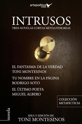 Intrusos: Tres novelas cortas metaliterarias