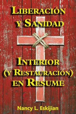 Liberación y Sanidad Interior (y Restauración) en Resume