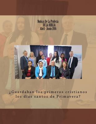 Noticias de Profecía de la Biblia abril-junio 2016