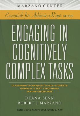 Engaging in Cognitively Complex Tasks: Classroom Techniques to Help Students Generate & Test Hypotheses Across Disciplines