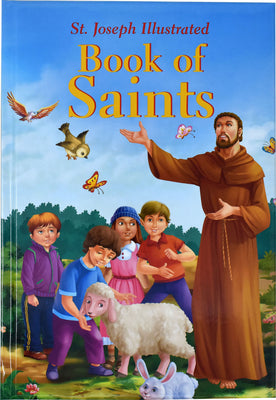 St. Joseph Illustrated Book of Saints: Classic Lives of the Saints for Children