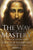 The Way of Mastery, The Way of the Servant: Living the Light of Christ; Enlightenment, The Final Stage