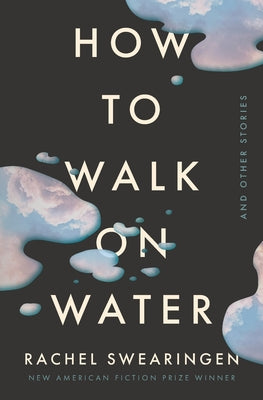 How to Walk on Water and Other Stories