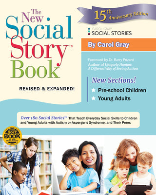 The New Social Story Book, Revised and Expanded 15th Anniversary Edition: Over 150 Social Stories That Teach Everyday Social Skills to Children and Ad