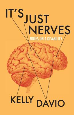 It's Just Nerves: Notes on a Disability