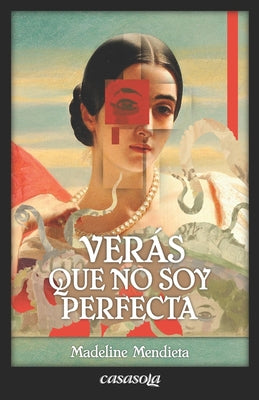 Verás que no soy Perfecta