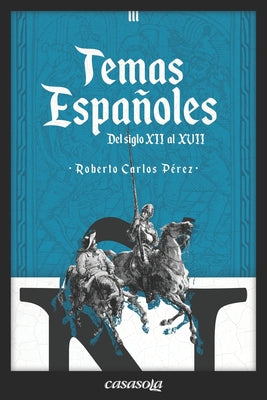 Temas españoles: Del siglo XII al XVII