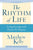 The Rhythm of Life: Living Every Day with Passion and Purpose