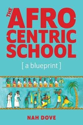 The Afrocentric School [a blueprint]