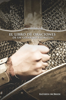 El libro de oraciones de un guerrero espiritual