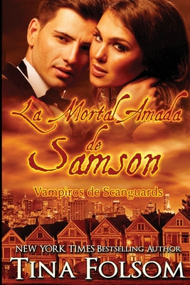 La Mortal Amada de Samson (Vampiros de Scanguards 1)