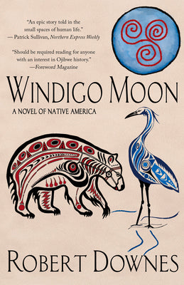 Windigo Moon: A Novel of Native America