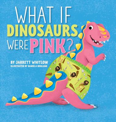 What if Dinosaurs were Pink?