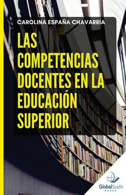 Las Competencias Docentes en la Educación Superior