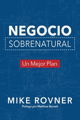 Negocio Sobrenatural: Un Mejor Plan