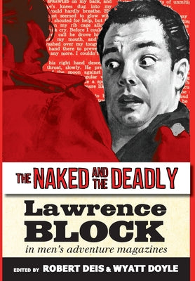 The Naked and the Deadly: Lawrence Block in Men's Adventure Magazines