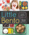 Little Bento: 32 Irresistible Bento Box Lunches for Kids