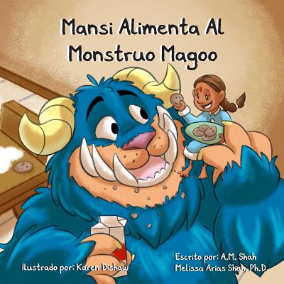 Mansi Alimenta Al Monstruo Magoo