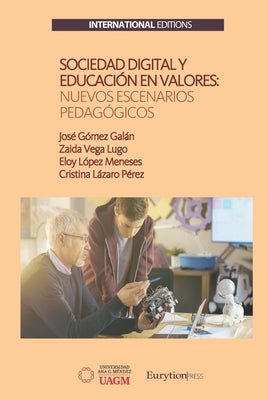 Sociedad Digital y Educación en Valores: Nuevos Escenarios Pedagógicos