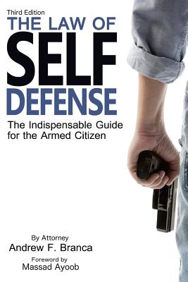 The Law of Self Defense, 3rd Edition