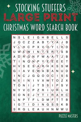 Stocking Stuffers Large Print Christmas Word Search Puzzle Book: A Collection of 20 Holiday Themed Word Search Puzzles; Great for Adults and for Kids!