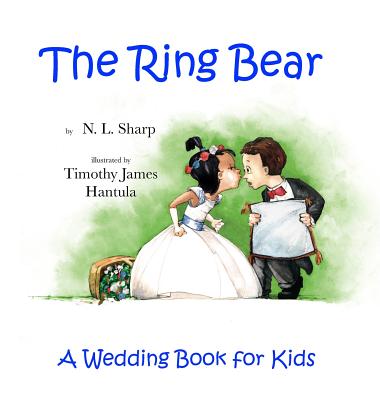 The Ring Bear: A Wedding Book for Kids