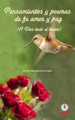 Pensamientos y poemas de fe, amor y paz: ¡A Dios todo el honor!