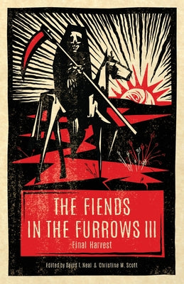 The Fiends in the Furrows III: Final Harvest