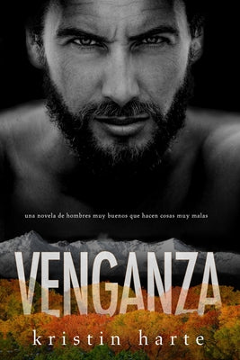 Venganza: Una novela de hombres buenos que hacen cosas malas