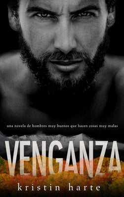 Venganza: Una novela de hombres buenos que hacen cosas malas