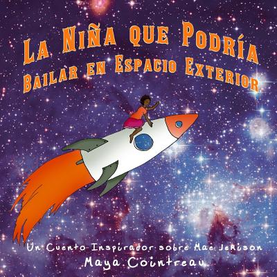 La Niña que Podría Bailar en Espacio Exterior - Un Cuento Inspirador sobre Mae Jemison