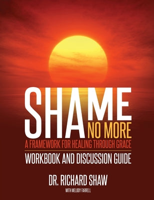 Shame No More Workbook and Discussion Guide