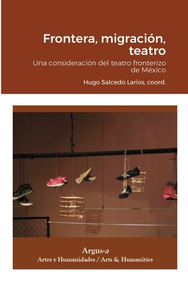 Frontera, migración, teatro