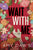 Wait With Me: Alternate Cover