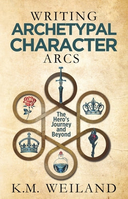 Writing Archetypal Character Arcs: The Hero's Journey and Beyond