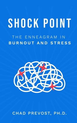 Shock Point: The Enneagram in Burnout and Stress