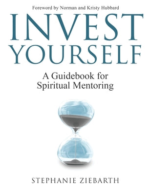 Invest Yourself: A Guidebook for Spiritual Mentoring