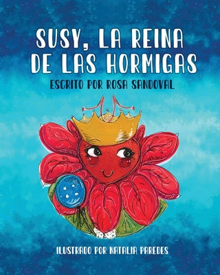 Susy, La Reina de las Hormigas