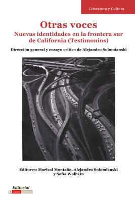 Otras voces: Nuevas identidades en la frontera sur de California (Testimonios)