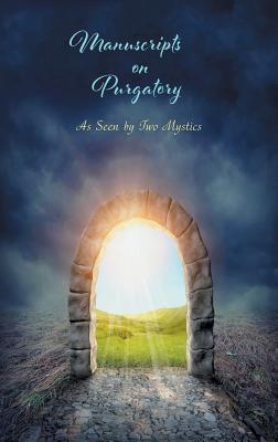 Manuscripts on Purgatory: As Seen by Two Mystics