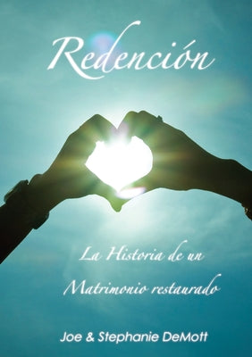 Redención: La Historia de un Matrimonio restaurado