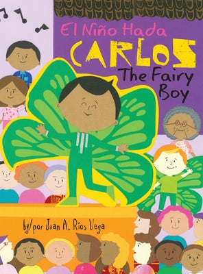 Carlos, The Fairy Boy: Carlos, El Niño Hada