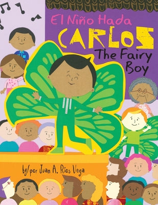 Carlos, The Fairy Boy: Carlos, El Niño Hada