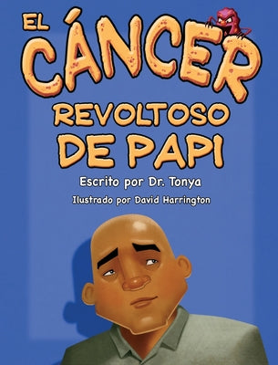 El Cáncer Malo De Papá