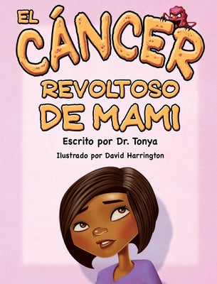 El Cáncer Malo De Mamá