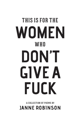 This Is For The Women Who Don't Give A Fuck