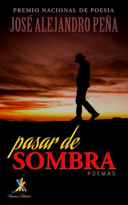 Pasar de sombra: Poemas