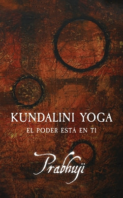 Kundalini yoga: El poder está en ti