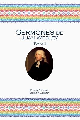 Sermones de Juan Wesley: Tomo II